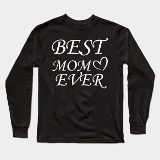 Best Mom Ever Long Sleeve T-Shirt